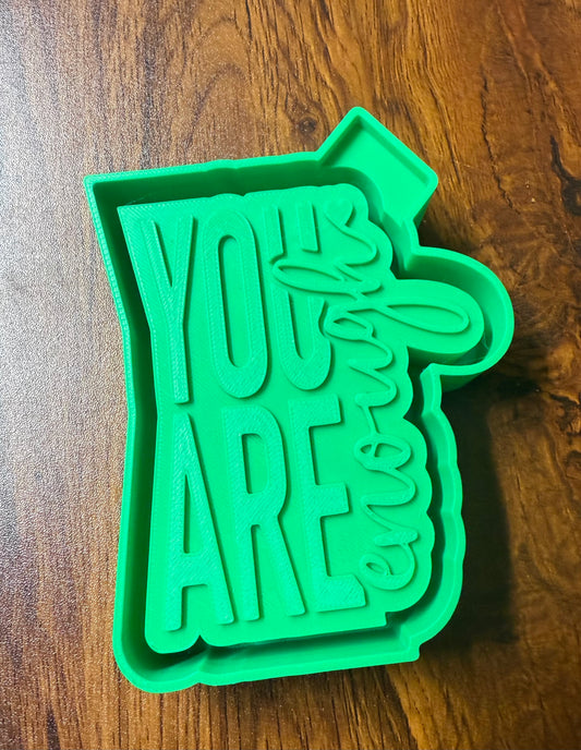 You Are Enough Mold